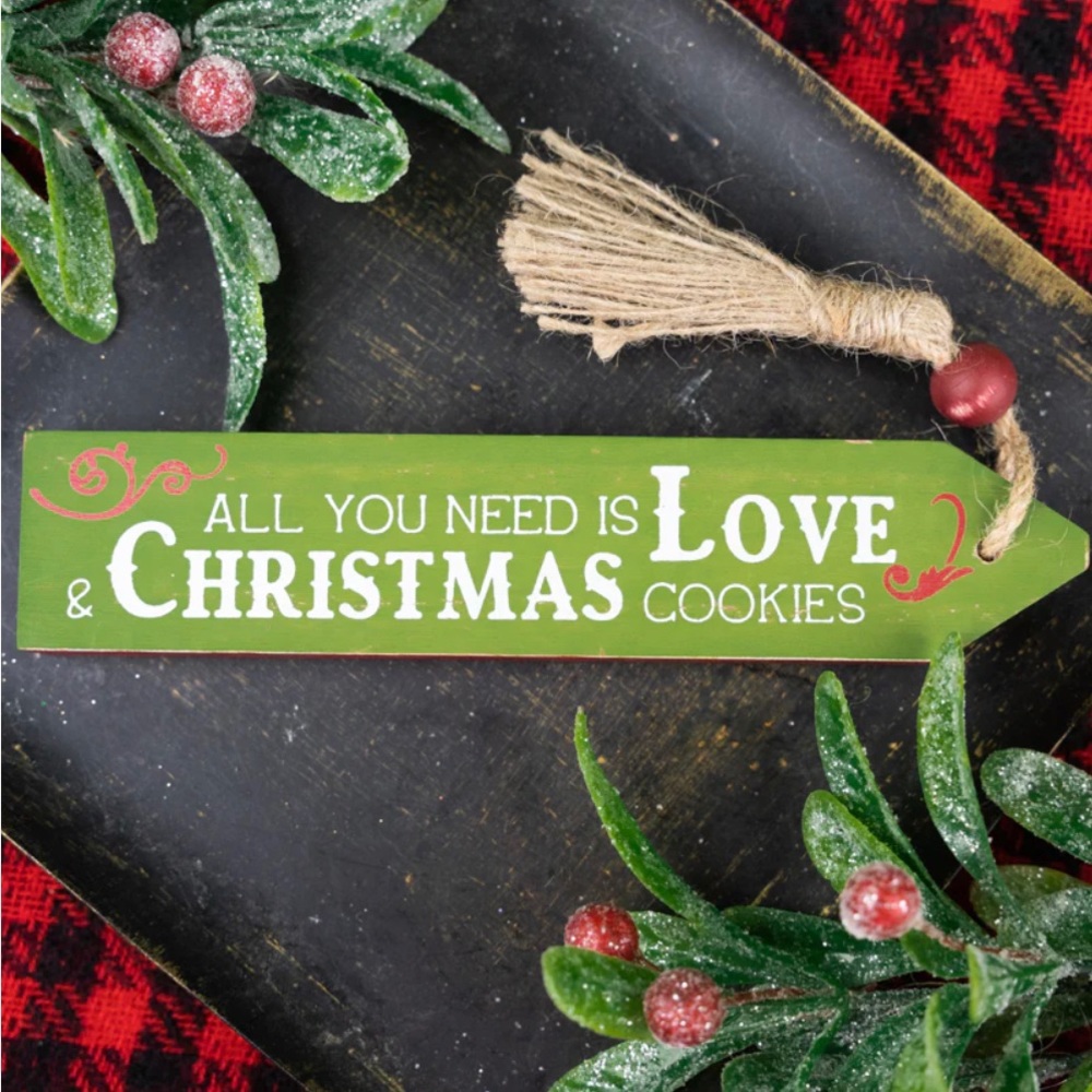 All you need is love & christmas cookies tabletop sign
